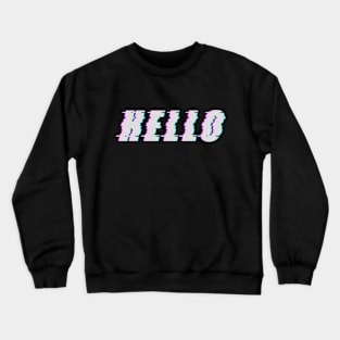 HELLO Crewneck Sweatshirt